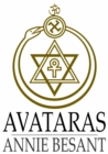 Avataras : Four Lectures Delivered at the Twenty-Fourth Anniversary Meeting of the Theosophical Society at Adyar, Madras, December, 1899 - eBook