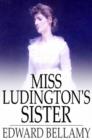 Miss Ludington's Sister - eBook