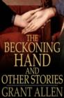 The Beckoning Hand and Other Stories - eBook