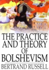 The Practice and Theory of Bolshevism - eBook