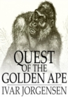 Quest of the Golden Ape - eBook