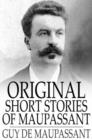 Original Short Stories of Maupassant - eBook