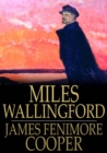 Miles Wallingford : Sequel to "Afloat and Ashore" - eBook