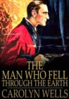 The Man Who Fell Through the Earth - eBook