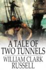 A Tale of Two Tunnels : A Romance of the Western Waters - eBook