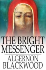 The Bright Messenger - eBook