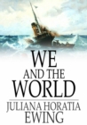 We and the World : A Book for Boys - eBook