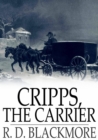 Cripps, the Carrier : A Woodland Tale - eBook