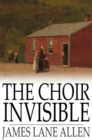 The Choir Invisible - eBook