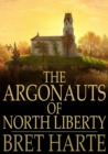 The Argonauts of North Liberty - eBook