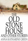 The Old Stone House and Other Stories - eBook
