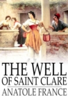 The Well of Saint Clare : Le Puits de Sainte Claire - eBook