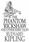 The Phantom 'Rickshaw and Other Eerie Tales - eBook