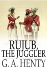 Rujub, the Juggler - eBook