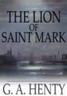 The Lion of Saint Mark : A Story of Venice in the Fourteenth Century - eBook