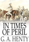 In Times of Peril : A Tale of India - eBook