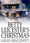 Betty Leicester's Christmas - eBook