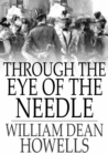 Through the Eye of the Needle : A Romance - eBook