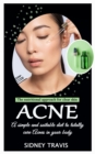 Acne : The nutritional approach for clear skin (A simple and suitable diet to totally cure Acnes in your body) - eBook