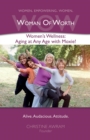 WOW Woman of Worth : Women's Wellness - Aging at Any Age with Moxie! - eBook
