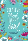 Creative Mind Happy Soul Journal: Doodle Your Way to Inner Calm - Book