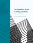 The Canadian Guide to Hiring Veterans : Designed for Small Teams - eBook