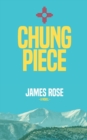 Chung Piece: A Novel - eBook