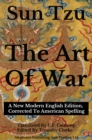 Sun Tzu - The Art Of War : A New Modern English Edition, Corrected To American Spelling - eBook