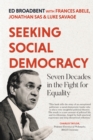 Seeking Social Democracy : Seven Decades in the Fight for Equality - eBook
