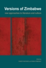 Versions of Zimbabwe. New Approaches to Literature and Culture - eBook
