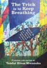 The Trick is to Keep Breathing : Covid 19 Stories From African and North American Writers - eBook
