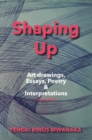 Shaping Up: Art drawings, Essays, Poetry and Interpretations - eBook