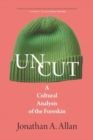 Uncut : A Cultural Analysis of the Foreskin - Book