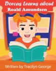 Dorcas Learns About Roald Amundsen - eBook