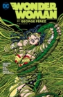 Wonder Woman by George Perez Vol. 1 : (2024 Edition) - Book