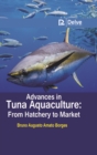 Advances in tuna aquaculture: From hatchery to market - eBook