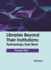 Libraries beyond their institutions: Partnerships that work - eBook