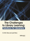 challenges to library learning: Solutions for librarians - eBook