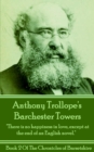 Barchester Towers (Book 2) : "There is no happiness in love, except at the end of an English novel." - eBook