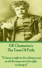 The Trees Of Pride : "To have a right to do a thing is not at all the same as to be right in doing it." - eBook