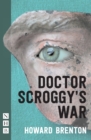 Doctor Scroggy's War (NHB Modern Plays) - eBook