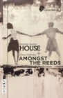 House + Amongst the Reeds: two plays (NHB Modern Plays) - eBook