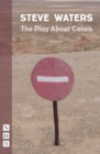 The Play About Calais (NHB Modern Plays) - eBook