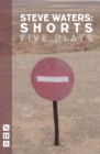 Steve Waters: Shorts (NHB Modern Plays) - eBook
