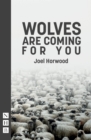 Wolves Are Coming For You (NHB Modern Plays) - eBook