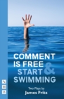 Comment is Free & Start Swimming (NHB Modern Plays) - eBook