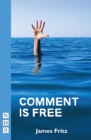 Comment is Free (NHB Modern Plays) - eBook