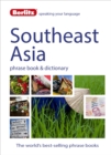 Berlitz Phrase Book & Dictionary Southeast Asia : Burmese, Thai, Vietnamese, Khmer & Lao - Book