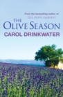 The Olive Season : By The Author of the Bestselling The Olive Farm - eBook