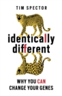 Identically Different : Why You Can Change Your Genes - Book